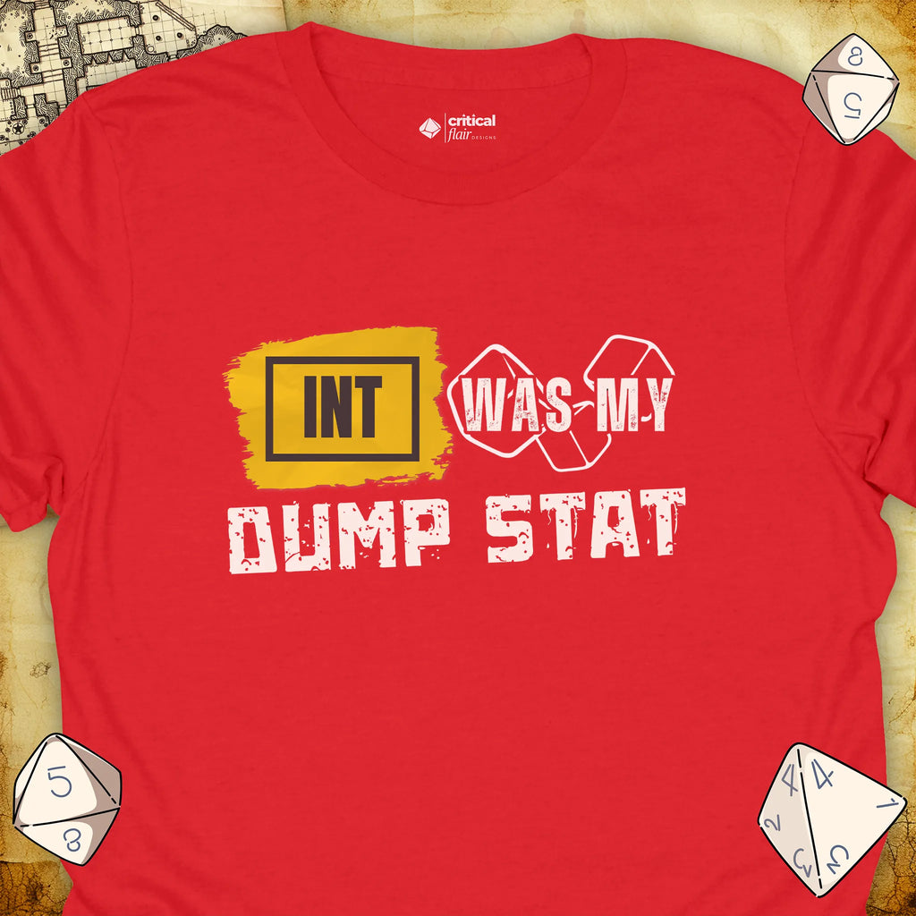 Critical Flair INT Was My Dump Stat T-Shirt Red / S - Dungeons and Dragons and tabletop RPG gaming apparel
