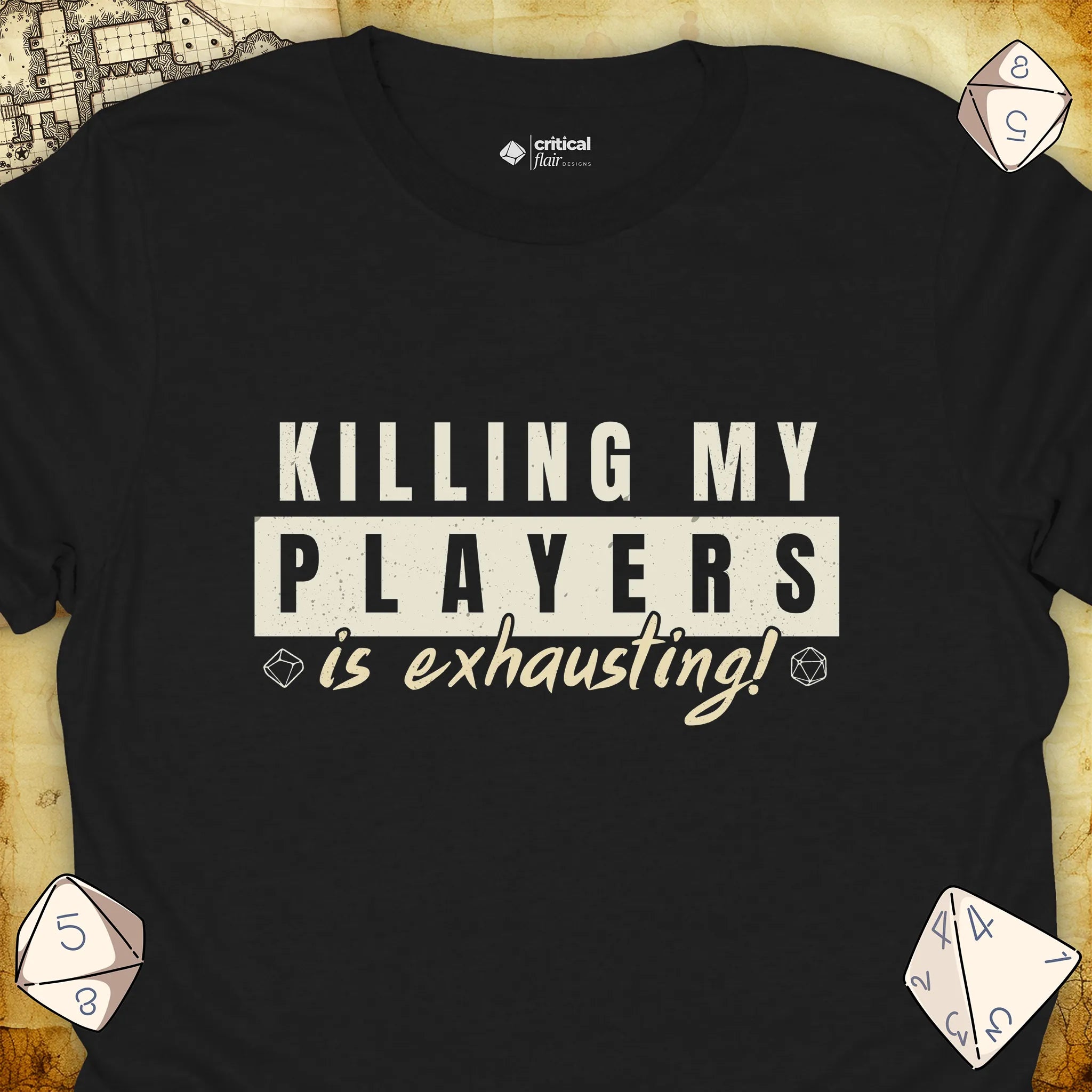Critical Flair Killing My Players is Exhausting! T-Shirt Black / S - Dungeons and Dragons and tabletop RPG gaming apparel