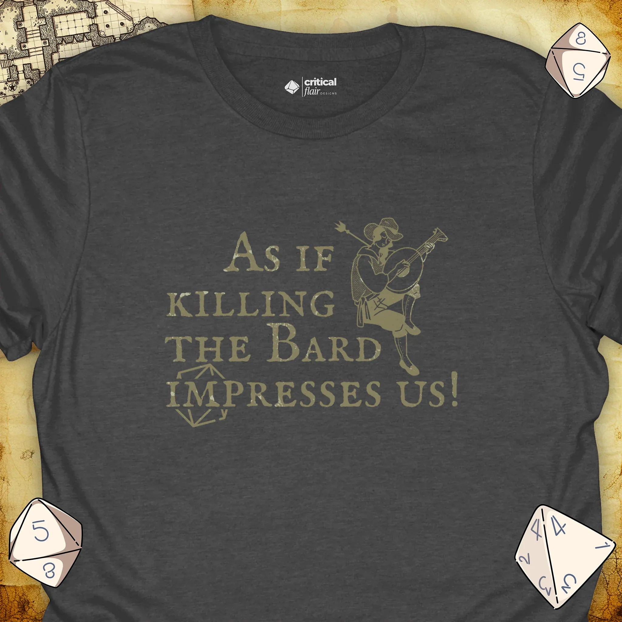Critical Flair Killing the Bard T-Shirt Dark Heather / S - Dungeons and Dragons and tabletop RPG gaming apparel