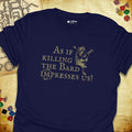 Critical Flair Killing the Bard T-Shirt Navy / S - Dungeons and Dragons and tabletop RPG gaming apparel