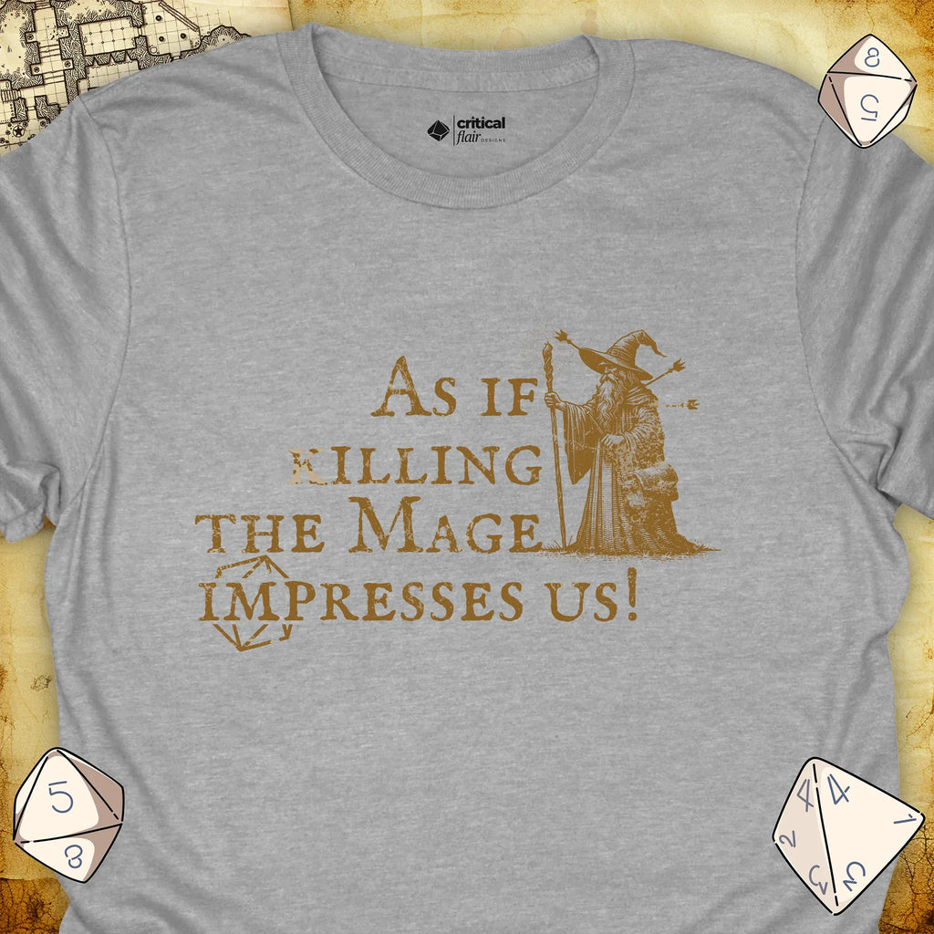 Critical Flair Killing the Mage T-Shirt Sport Grey / S - Dungeons and Dragons and tabletop RPG gaming apparel