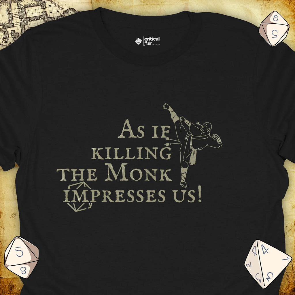 Critical Flair Killing the Monk T-Shirt Black / S - Dungeons and Dragons and tabletop RPG gaming apparel