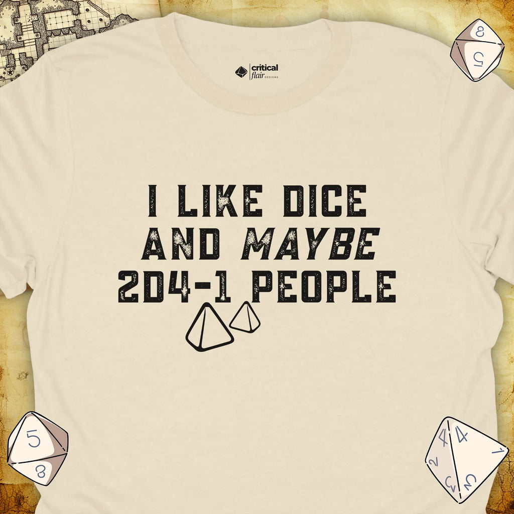 Critical Flair Like Dice and Maybe 2D4-1 People T-Shirt Natural / S - Dungeons and Dragons and tabletop RPG gaming apparel