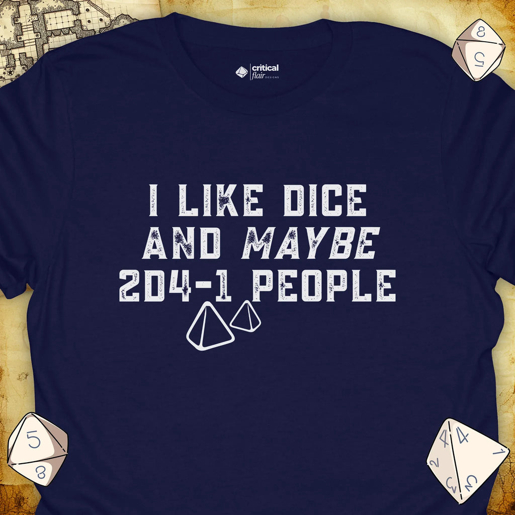 Critical Flair Like Dice and Maybe 2D4-1 People T-Shirt Navy / S - Dungeons and Dragons and tabletop RPG gaming apparel