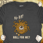 Critical Flair No Kill! (Eye Tyrant) T-Shirt Dark Heather / S - Dungeons and Dragons and tabletop RPG gaming apparel