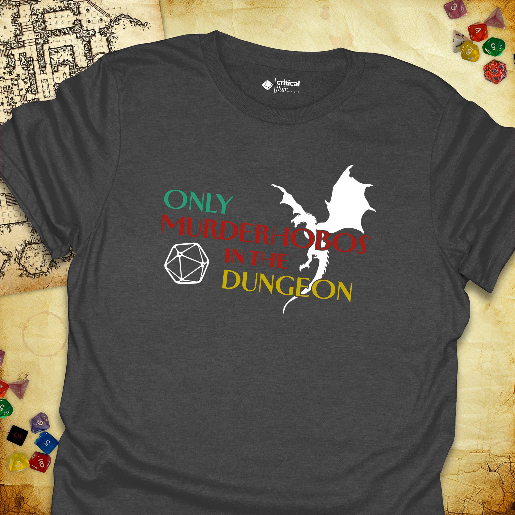 Critical Flair Only Murderhobos In The Dungeon T-Shirt Dark Heather / S - Dungeons and Dragons and tabletop RPG gaming apparel