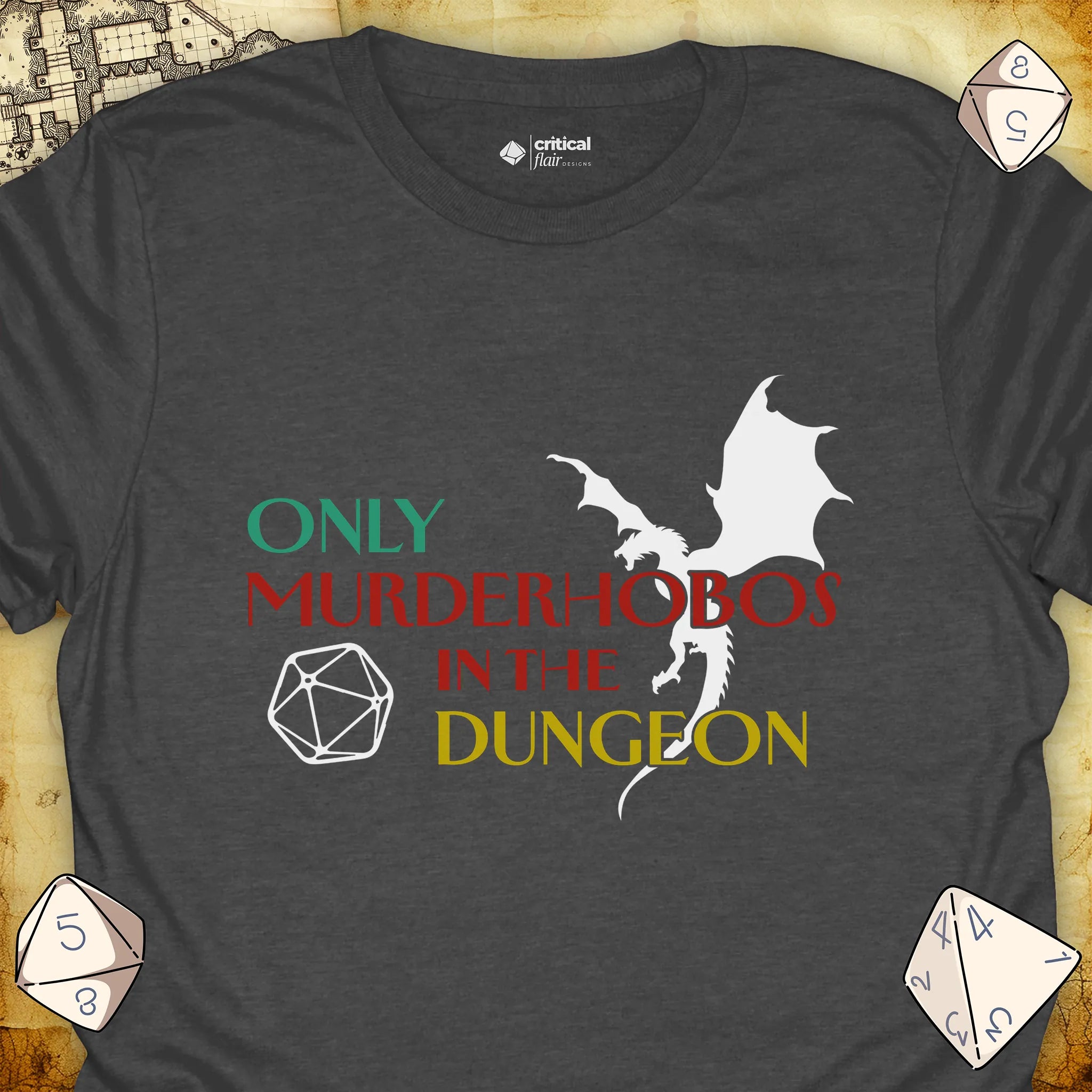 Critical Flair Only Murderhobos In The Dungeon T-Shirt Dark Heather / S - Dungeons and Dragons and tabletop RPG gaming apparel