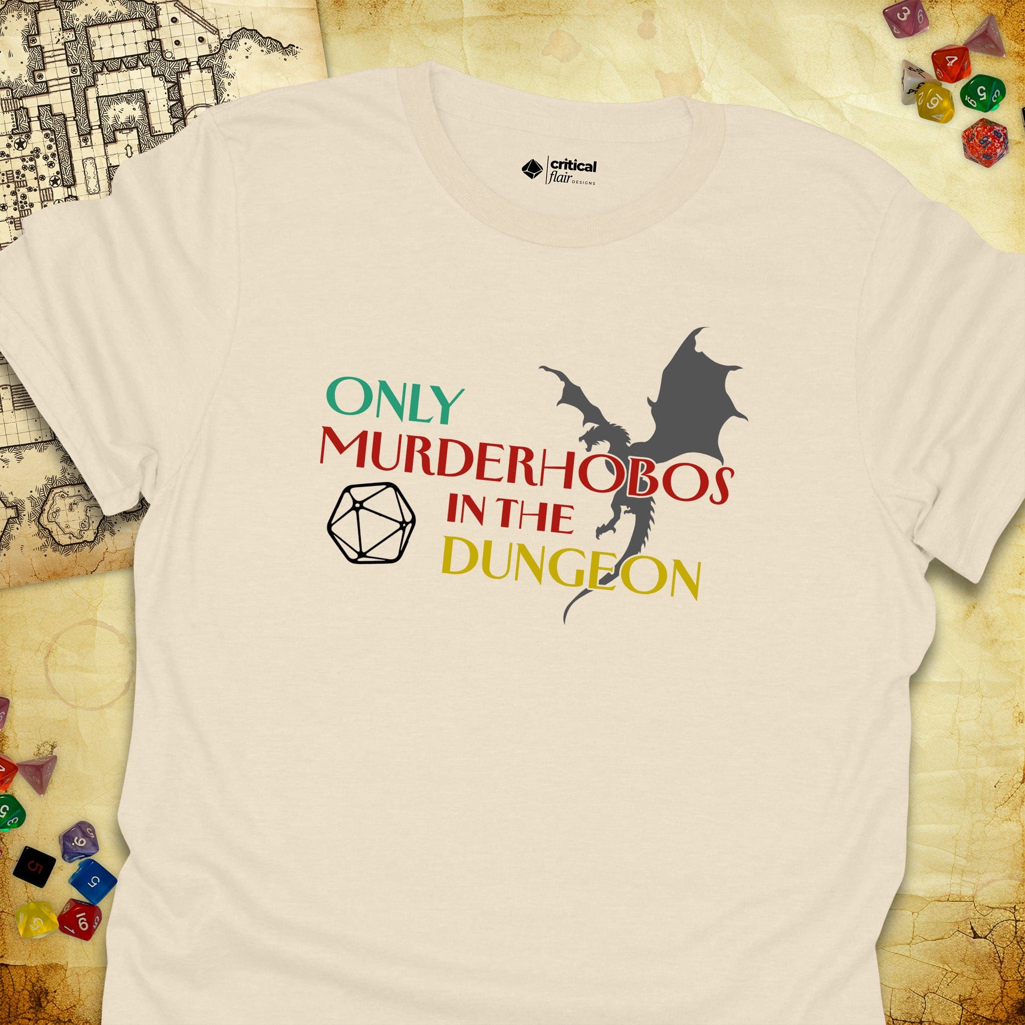 Critical Flair Only Murderhobos In The Dungeon T-Shirt Natural / S - Dungeons and Dragons and tabletop RPG gaming apparel