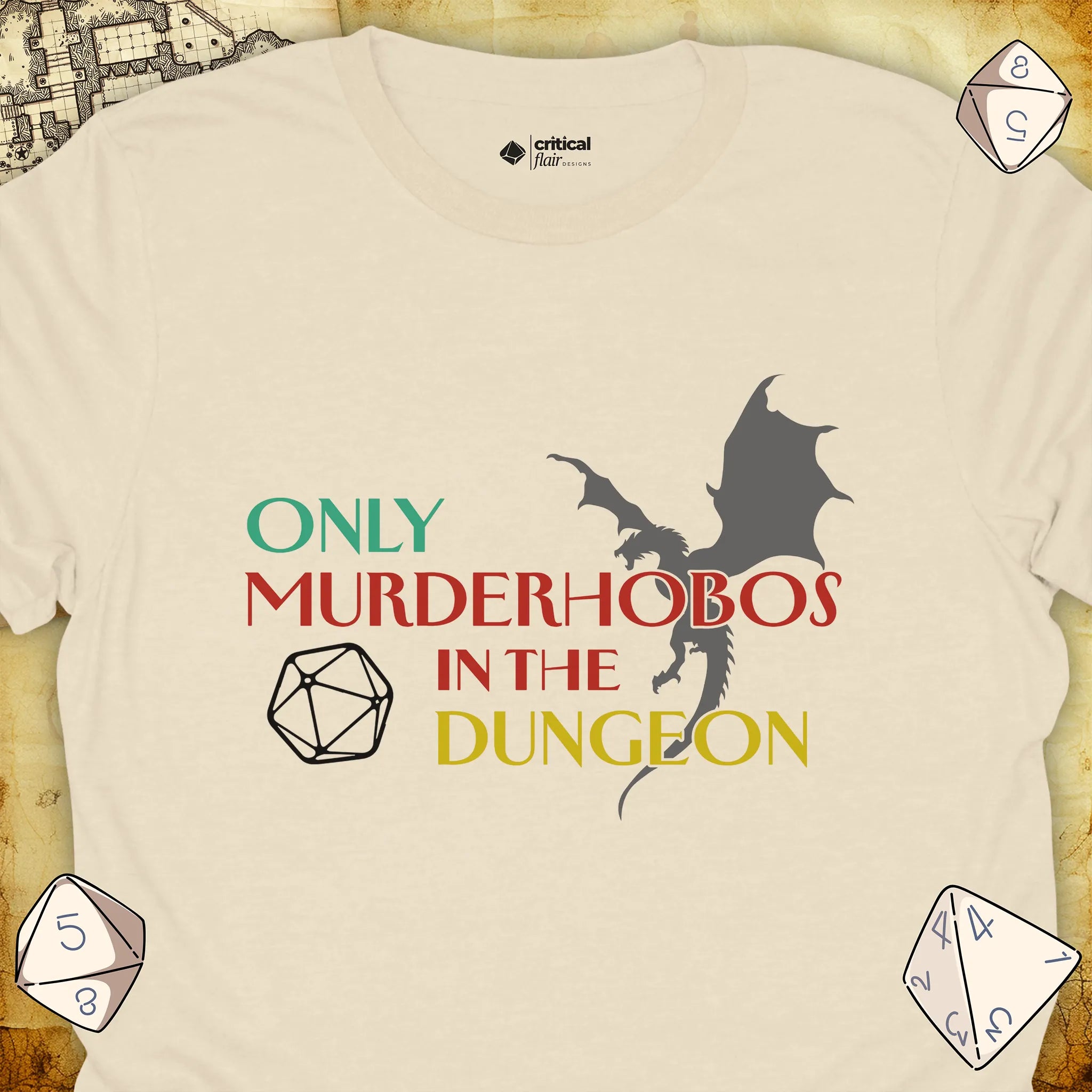 Critical Flair Only Murderhobos In The Dungeon T-Shirt Natural / S - Dungeons and Dragons and tabletop RPG gaming apparel