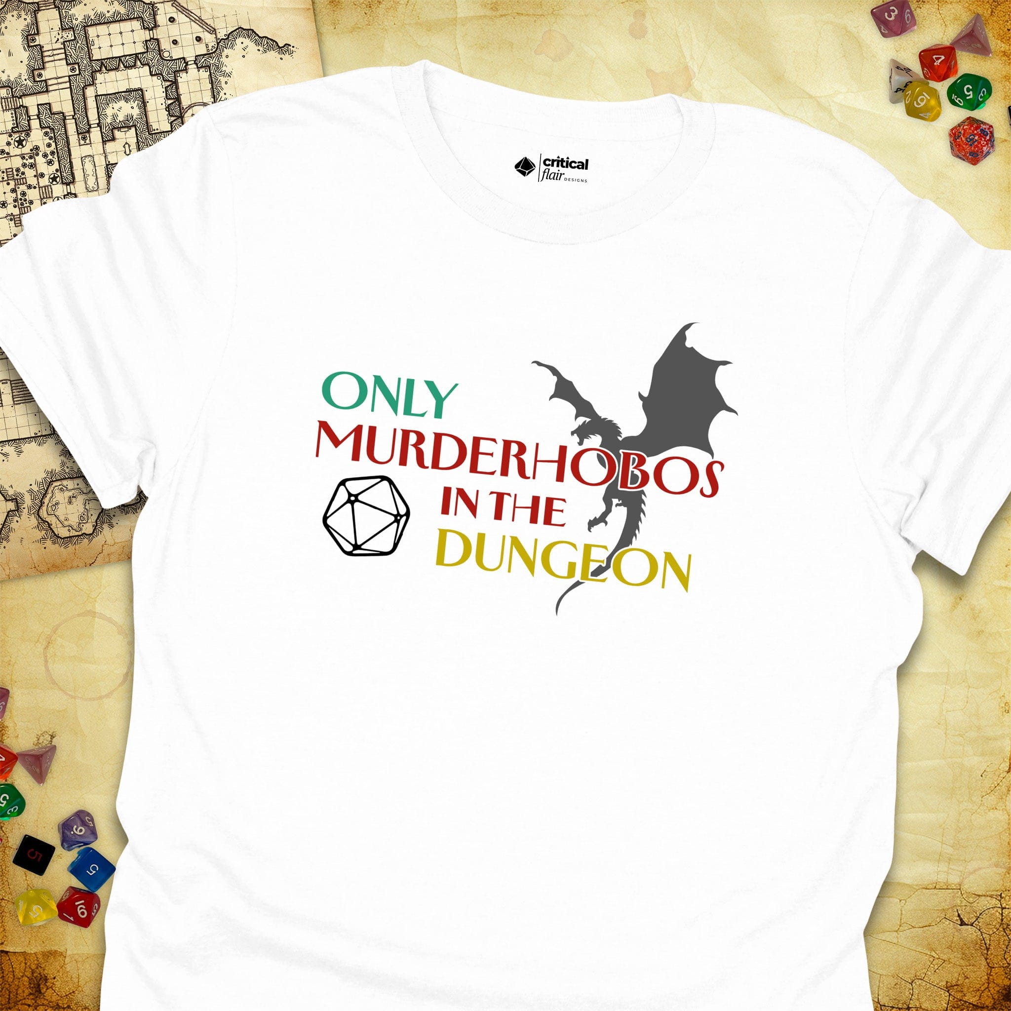Critical Flair Only Murderhobos In The Dungeon T-Shirt White / S - Dungeons and Dragons and tabletop RPG gaming apparel