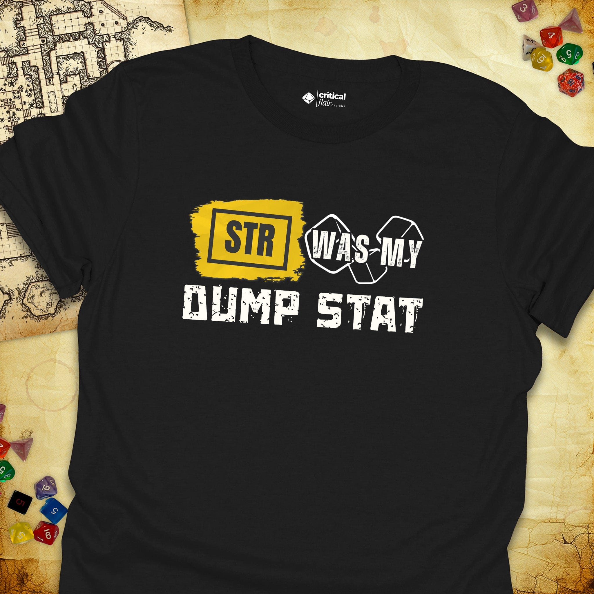Critical Flair STR Was My Dump Stat T-Shirt Black / S - Dungeons and Dragons and tabletop RPG gaming apparel