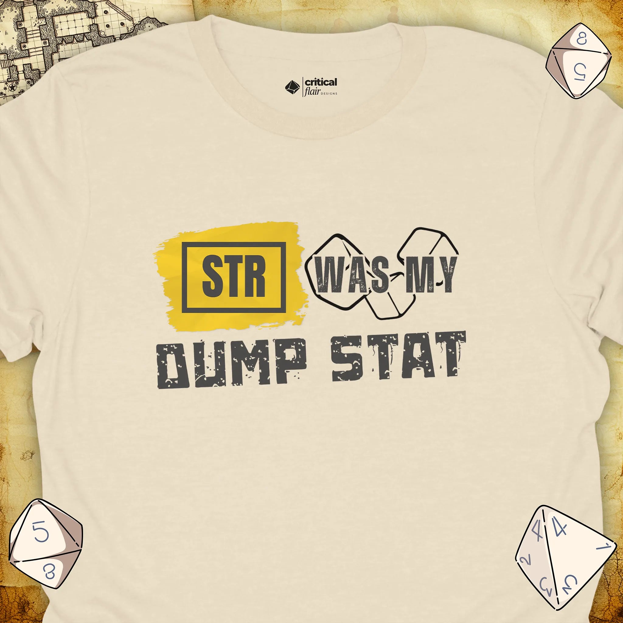 Critical Flair STR Was My Dump Stat T-Shirt Natural / S - Dungeons and Dragons and tabletop RPG gaming apparel