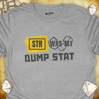 Critical Flair STR Was My Dump Stat T-Shirt Sport Grey / S - Dungeons and Dragons and tabletop RPG gaming apparel
